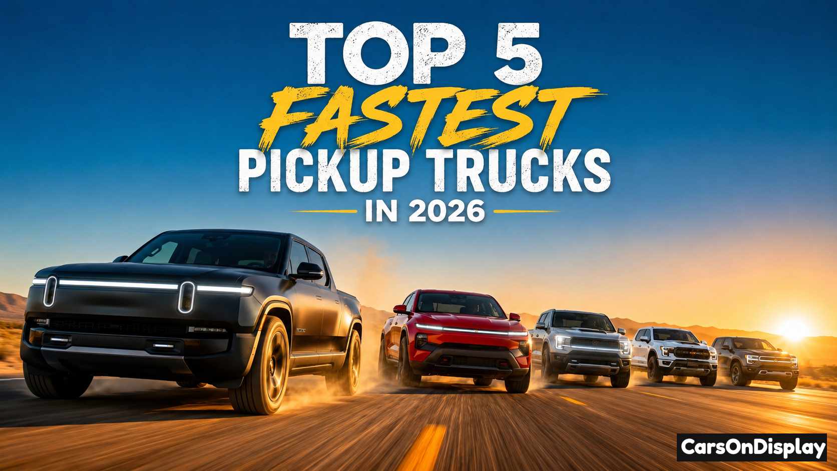Top 5 Fastest Pickup Trucks in 2026