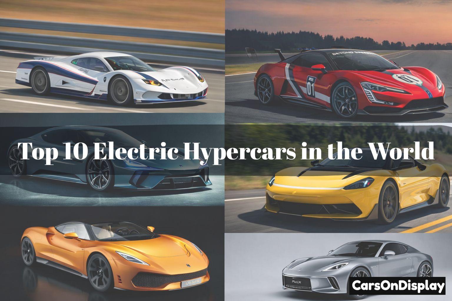 Top 10 Electric Hypercars In The World